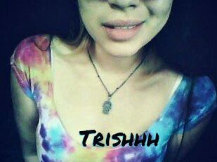 Trishhh