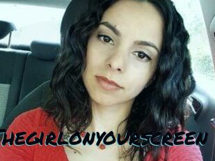 Thegirlonyourscreen_