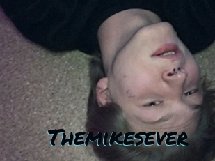 Themikesever