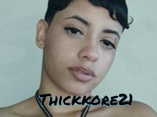 Thickkore21