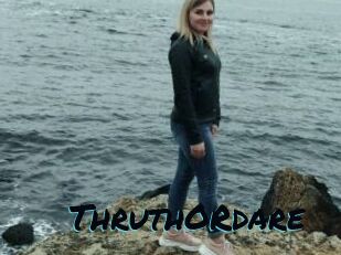 ThruthORdare