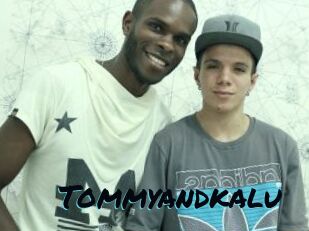 Tommyandkalu
