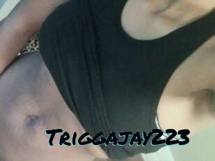 Triggajay223