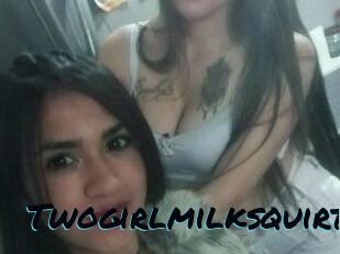 Twogirlmilksquirt