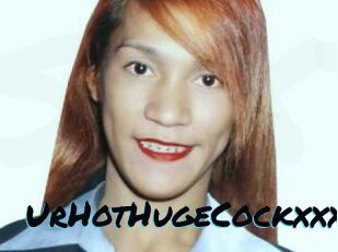 UrHotHugeCockxxx
