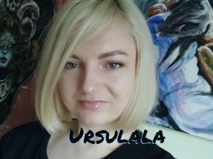 Ursulala