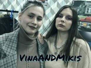 VinaANDMikis