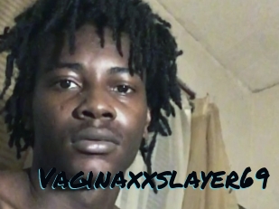 Vaginaxxslayer69