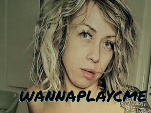 WANNAPLAYCME