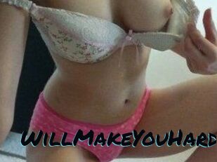 WillMakeYouHard