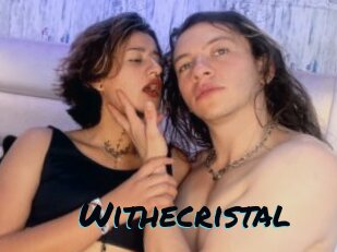 Withecristal