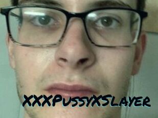 XXXPussyXSlayer