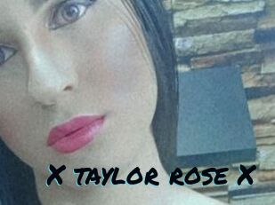 X_taylor_rose_X