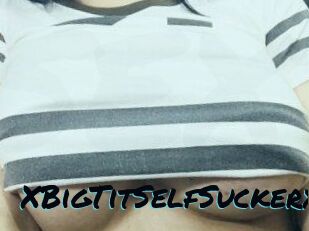 XBigTitSelfSuckerx