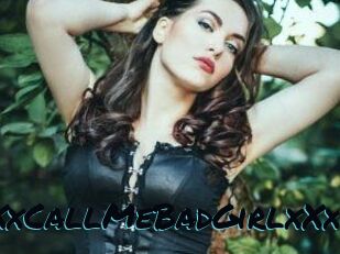 XXxCallMeBadGirlxXx