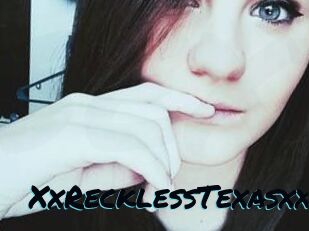 XxRecklessTexasxx