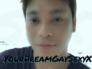 YourDreamGaySexyXX