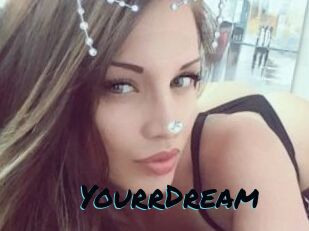 YourrDream