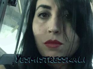 Yesmistresskali