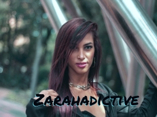 Zarahadictive